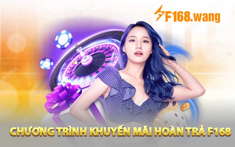 Chương trình Khuyến mãi hoàn trả F168